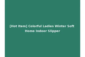[Hot Item] Colorful Ladies Winter Soft Home Indoor Slipper