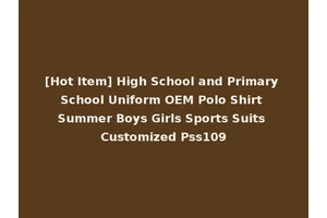 [Hot Item] High School and Primary School Uniform OEM Polo Shirt Summer Boys Girls Sports Suits Customized Pss109