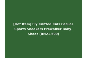[Hot Item] Fly Knitted Kids Casual Sports Sneakers Prewalker Baby Shoes (RN21-609)