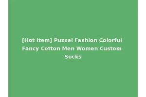 [Hot Item] Puzzel Fashion Colorful Fancy Cotton Men Women Custom Socks