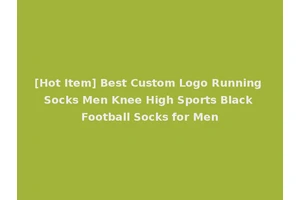 [Hot Item] Best Custom Logo Running Socks Men Knee High Sports Black Football Socks for Men
