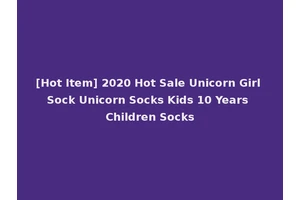[Hot Item] 2020 Hot Sale Unicorn Girl Sock Unicorn Socks Kids 10 Years Children Socks