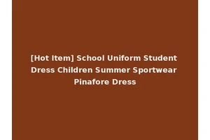 [Hot Item] School Uniform Student Dress Children Summer Sportwear Pinafore Dress