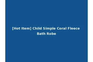 [Hot Item] Child Simple Coral Fleece Bath Robe