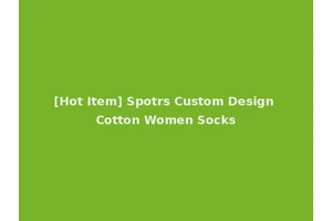 [Hot Item] Spotrs Custom Design Cotton Women Socks