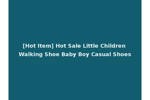[Hot Item] Hot Sale Little Children Walking Shoe Baby Boy Casual Shoes