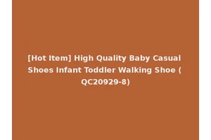 [Hot Item] High Quality Baby Casual Shoes Infant Toddler Walking Shoe (QC20929-8)
