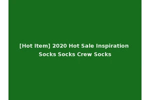 [Hot Item] 2020 Hot Sale Inspiration Socks Socks Crew Socks
