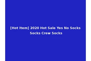 [Hot Item] 2020 Hot Sale Yes No Socks Socks Crew Socks