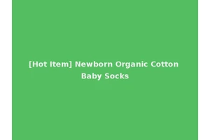 [Hot Item] Newborn Organic Cotton Baby Socks