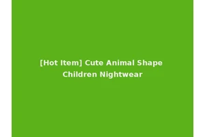 [Hot Item] Cute Animal Shape Children Nightwear