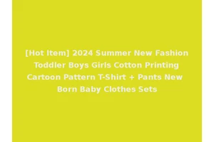[Hot Item] 2024 Summer New Fashion Toddler Boys Girls Cotton Printing Cartoon Pattern T-Shirt + Pants New Born Baby Clothes Sets