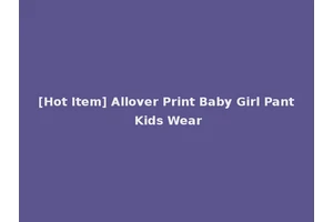 [Hot Item] Allover Print Baby Girl Pant Kids Wear