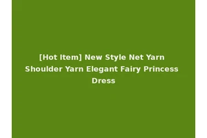 [Hot Item] New Style Net Yarn Shoulder Yarn Elegant Fairy Princess Dress