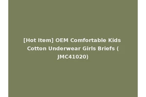 [Hot Item] OEM Comfortable Kids Cotton Underwear Girls Briefs (JMC41020)