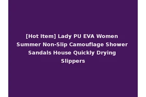 [Hot Item] Lady PU EVA Women Summer Non-Slip Camouflage Shower Sandals House Quickly Drying Slippers