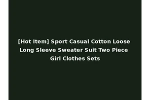 [Hot Item] Sport Casual Cotton Loose Long Sleeve Sweater Suit Two Piece Girl Clothes Sets