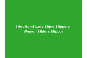 [Hot Item] Lady Shine Slippers Women Sliders Slipper