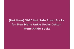 [Hot Item] 2020 Hot Sale Short Socks for Men Mens Ankle Socks Cotton Mens Ankle Socks
