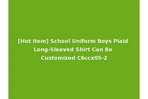 [Hot Item] School Uniform Boys Plaid Long-Sleeved Shirt Can Be Customized C6ccx05-2