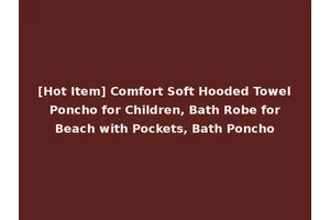 [Hot Item] Comfort Soft Hooded Towel Poncho for Children, Bath Robe for Beach with Pockets, Bath Poncho