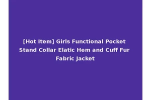 [Hot Item] Girls Functional Pocket Stand Collar Elatic Hem and Cuff Fur Fabric Jacket