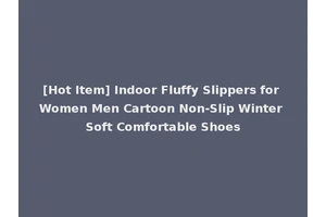[Hot Item] Indoor Fluffy Slippers for Women Men Cartoon Non-Slip Winter Soft Comfortable Shoes