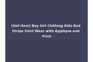 [Hot Item] Boy Girl Clothing Kids Red Stripe Shirt Wear with Applique and Print
