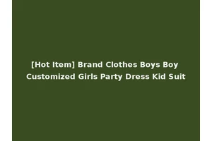 [Hot Item] Brand Clothes Boys Boy Customized Girls Party Dress Kid Suit