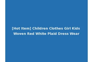 [Hot Item] Children Clothes Girl Kids Woven Red White Plaid Dress Wear