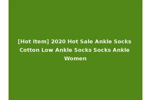 [Hot Item] 2020 Hot Sale Ankle Socks Cotton Low Ankle Socks Socks Ankle Women