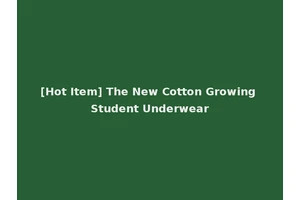 [Hot Item] The New Cotton Growing Student Underwear