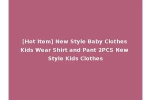 [Hot Item] New Style Baby Clothes Kids Wear Shirt and Pant 2PCS New Style Kids Clothes