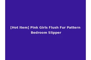 [Hot Item] Pink Girls Flush Fur Pattern Bedroom Slipper