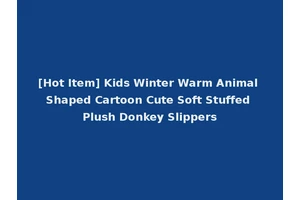 [Hot Item] Kids Winter Warm Animal Shaped Cartoon Cute Soft Stuffed Plush Donkey Slippers