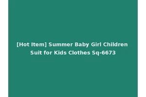 [Hot Item] Summer Baby Girl Children Suit for Kids Clothes Sq-6673