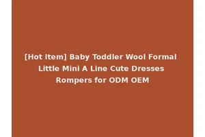 [Hot Item] Baby Toddler Wool Formal Little Mini A Line Cute Dresses Rompers for ODM OEM
