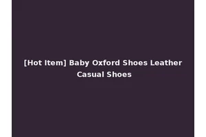 [Hot Item] Baby Oxford Shoes Leather Casual Shoes