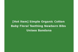 [Hot Item] Simple Organic Cotton Baby Floral Teething Newborn Bibs Unisex Bandana