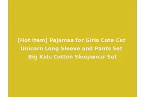 [Hot Item] Pajamas for Girls Cute Cat Unicorn Long Sleeve and Pants Set Big Kids Cotton Sleepwear Set