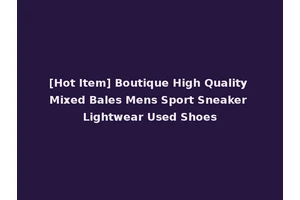 [Hot Item] Boutique High Quality Mixed Bales Mens Sport Sneaker Lightwear Used Shoes