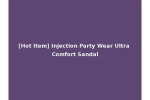 [Hot Item] Injection Party Wear Ultra Comfort Sandal