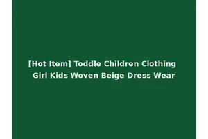 [Hot Item] Toddle Children Clothing Girl Kids Woven Beige Dress Wear