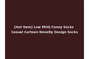 [Hot Item] Low MOQ Funny Socks Casual Cartoon Novelty Design Socks