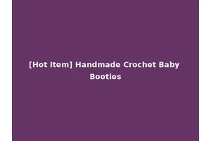 [Hot Item] Handmade Crochet Baby Booties