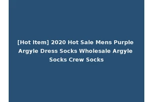 [Hot Item] 2020 Hot Sale Mens Purple Argyle Dress Socks Wholesale Argyle Socks Crew Socks
