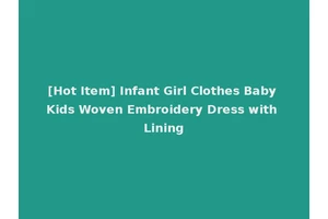 [Hot Item] Infant Girl Clothes Baby Kids Woven Embroidery Dress with Lining