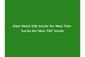 [Hot Item] Silk Socks for Men Thin Socks for Men TNT Socks