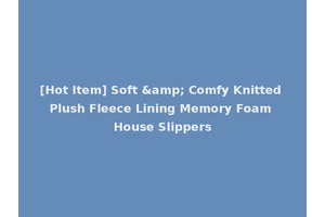 [Hot Item] Soft &amp; Comfy Knitted Plush Fleece Lining Memory Foam House Slippers