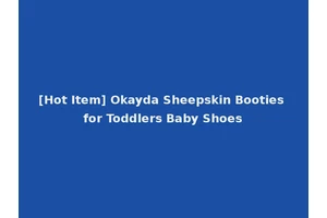 [Hot Item] Okayda Sheepskin Booties for Toddlers Baby Shoes